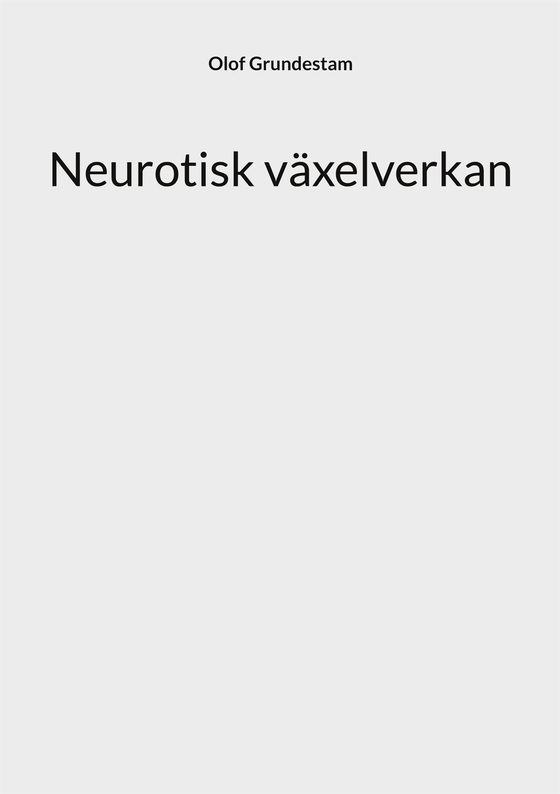 Neurotisk växelverkan (e-bok) av Olof Grundestam