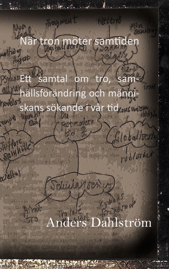 När tron möter samtiden: Ett samtal om tro, samhällsförändring och människans sökande i vår tid