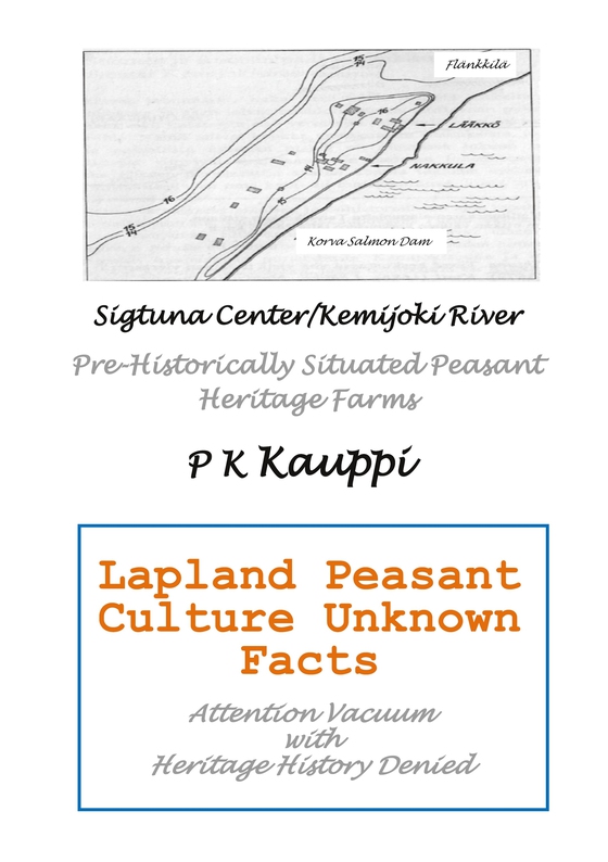 Lapland Peasant Culture Unknown Facts: Attention Vacuum with Heritage History Denied (e-bok) av P K Kauppi