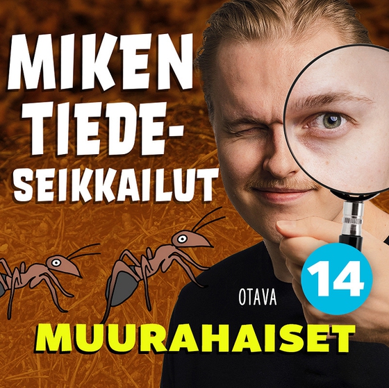 Miken tiedeseikkailut 14 - Muurahaiset