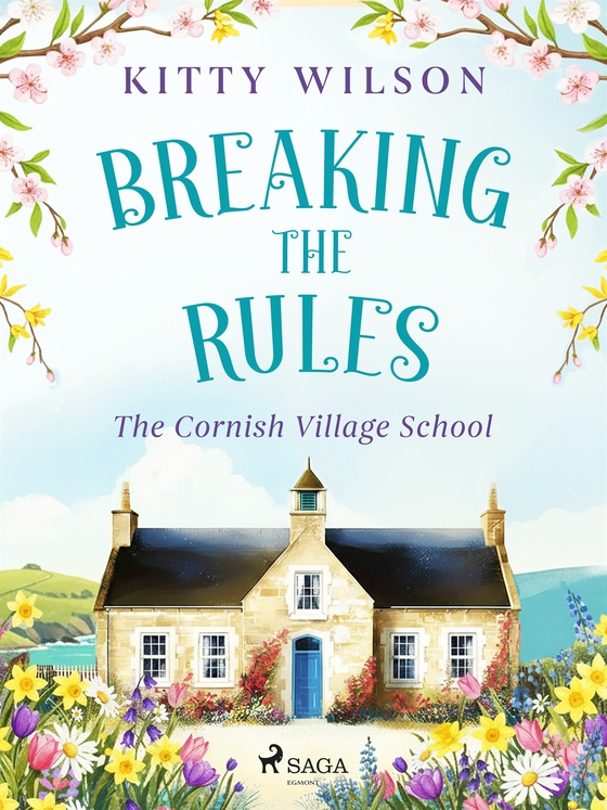 Breaking the Rules: A cozy, Cornish small-town romance