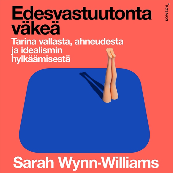 Edesvastuutonta väkeä (ljudbok) av Sarah Wynn-Williams