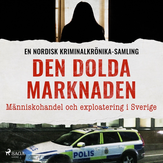 Den dolda marknaden – Människohandel och exploatering i Sverige