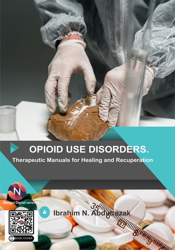 Opioid Use Disorders: Therapeutic Manuals for Healing and Recuperation