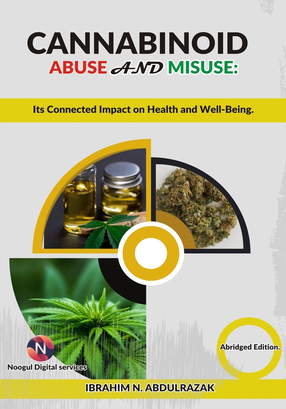 Cannabinoid Abuse And Misuse: Its Connected Impact On Health And Well-Being