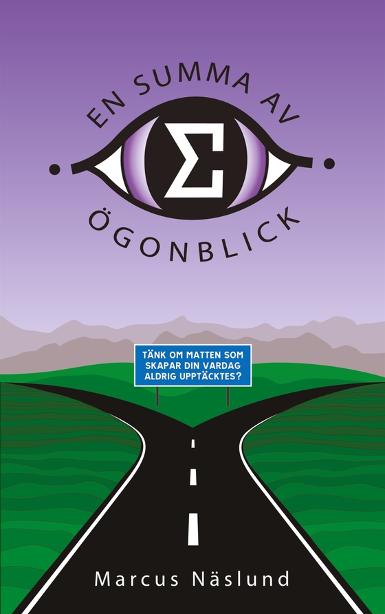 En Summa av Ögonblick: Tänk om matten som skapar din vardag aldrig upptäcktes?