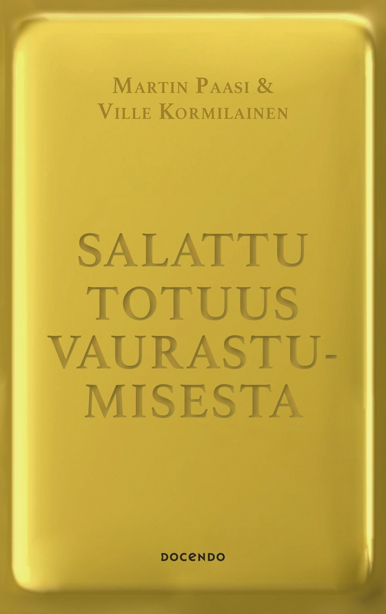 Salattu totuus vaurastumisesta