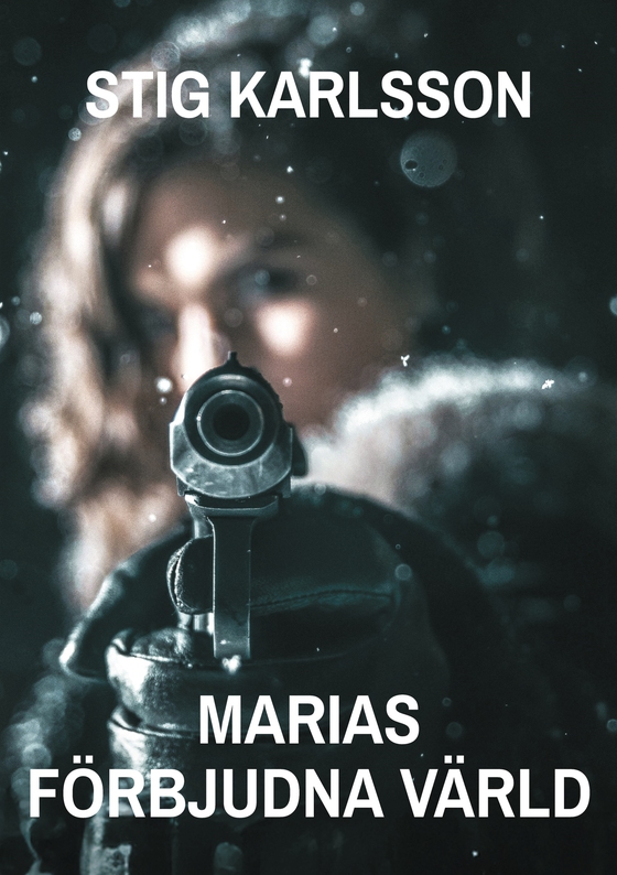 Marias förbjudna värld: En kriminalroman