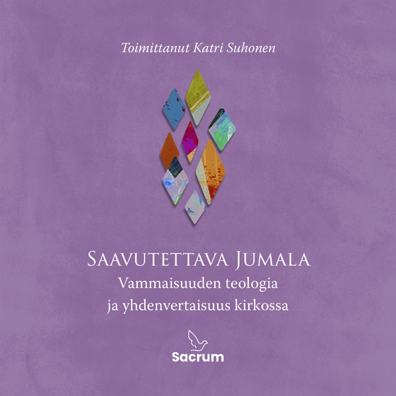 Saavutettava Jumala - Vammaisuuden teologia ja yhdenvertaisuus kirkossa