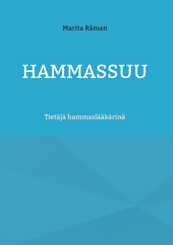 Hammassuu: Tietäjä hammaslääkärinä