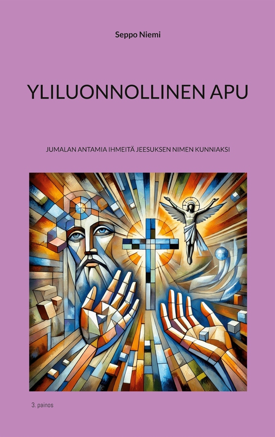 Yliluonnollinen Apu Jumalan Antamia Ihmeit Jeesuksen Nime Bokon