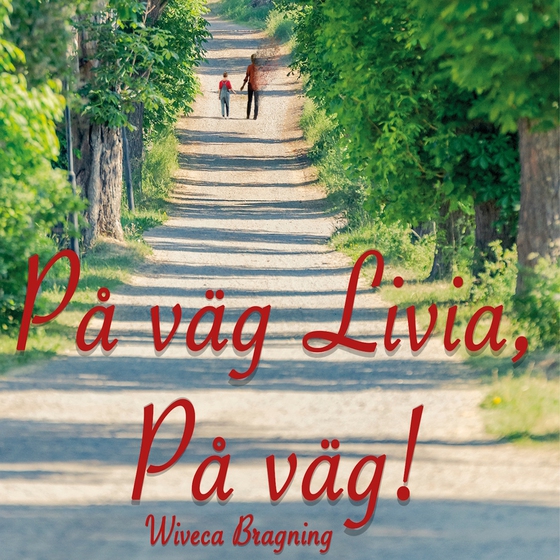 På väg Livia, på väg!