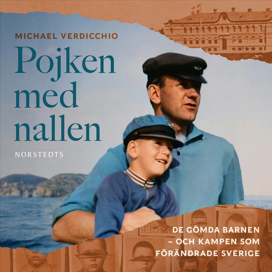 Pojken med nallen : de gömda barnen – och kampen som förändrade Sverige
