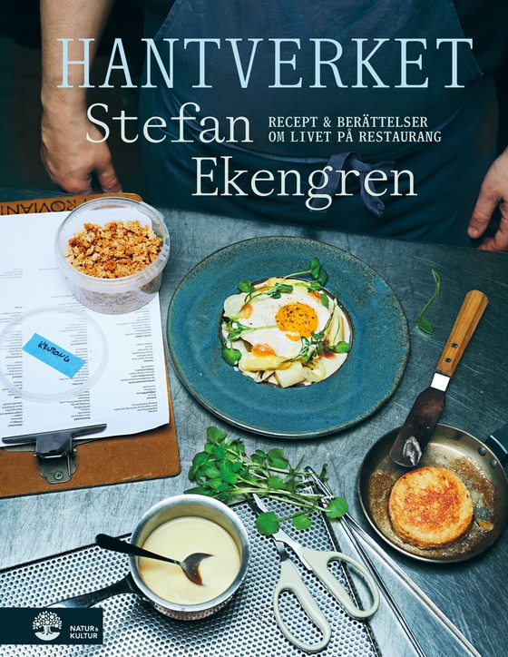 Hantverket : recept & berättelser om livet på restaurang