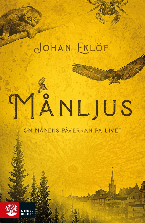 Månljus : om månens påverkan på livet (e-bok) av Johan Eklöf