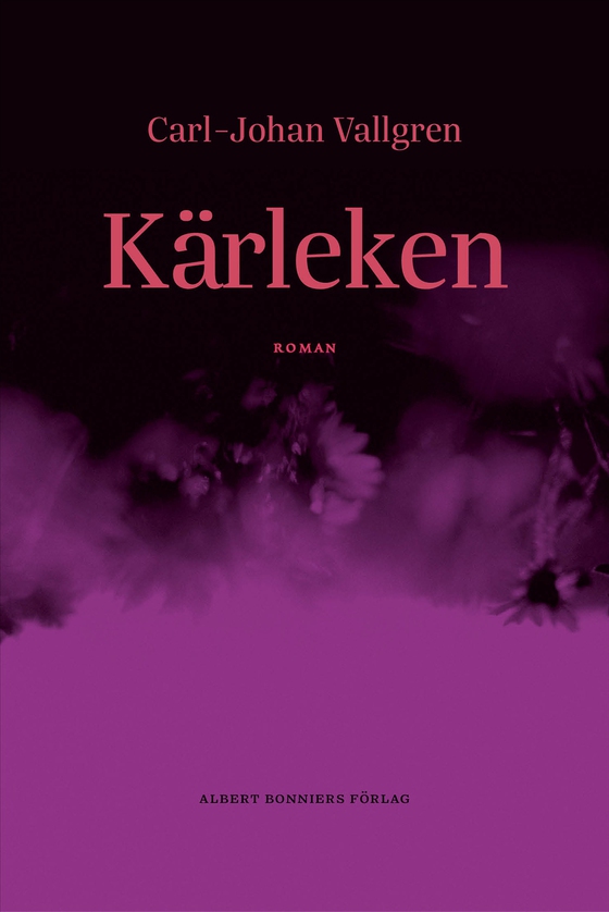 Kärleken (e-bok) av Carl-Johan Vallgren