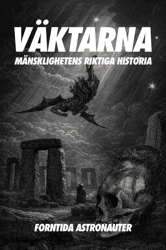 Väktarna - Mänsklighetens riktiga historia
