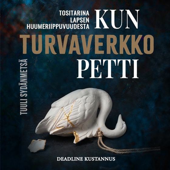 Kun turvaverkko petti
