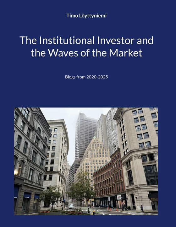 The Institutional Investor and the Waves of the Market: Blogs from 2020-2025
