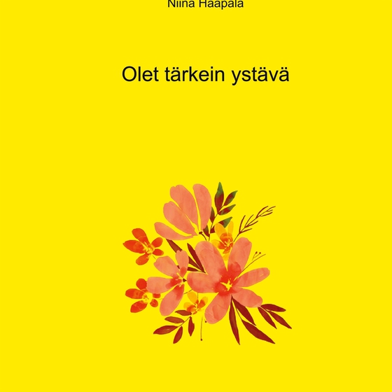 Olet tärkein ystäväni