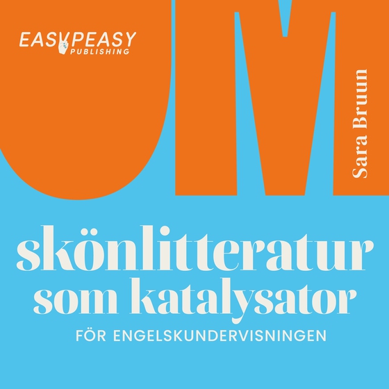 Om skönlitteratur som katalysator för engelskundervisningen (ljudbok) av Sara Bruun