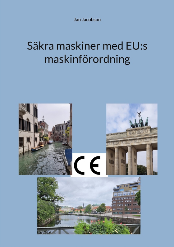 Säkra maskiner med EU:s maskinförordning