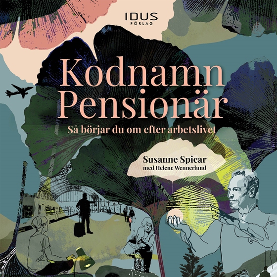 Kodnamn pensionär: så börjar du om efter arbetslivet