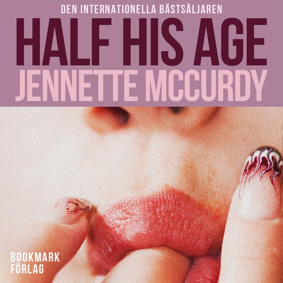 Half his age (svensk utgåva) (ljudbok) av Jennette McCurdy