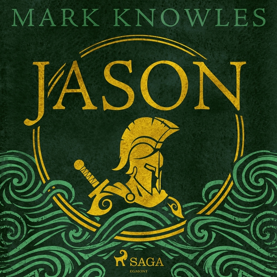 Jason: The epic retelling of the mythic Argonauts