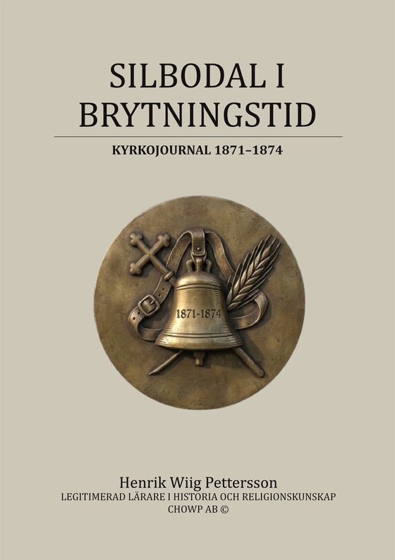 SILBODAL I BRYTNINGSTID: Kyrkojournal 1871-1874