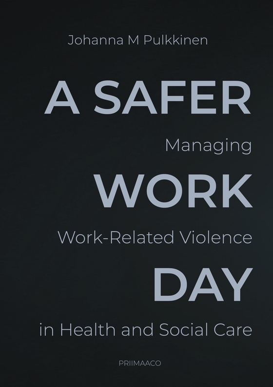 A Safer Workday: Managing Work-Related Violence in Health and Social Care