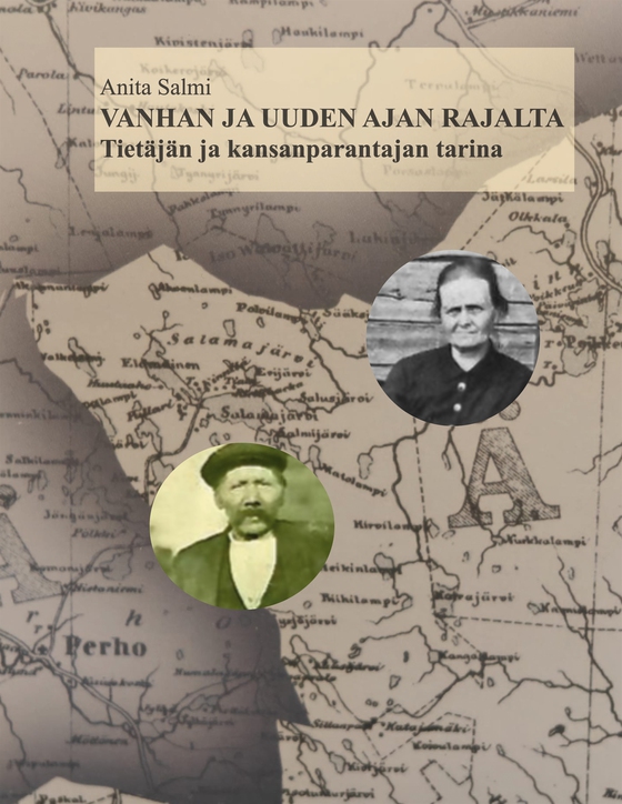 Vanhan ja uuden ajan rajalta: Tietäjän ja kansanparantajan tarina