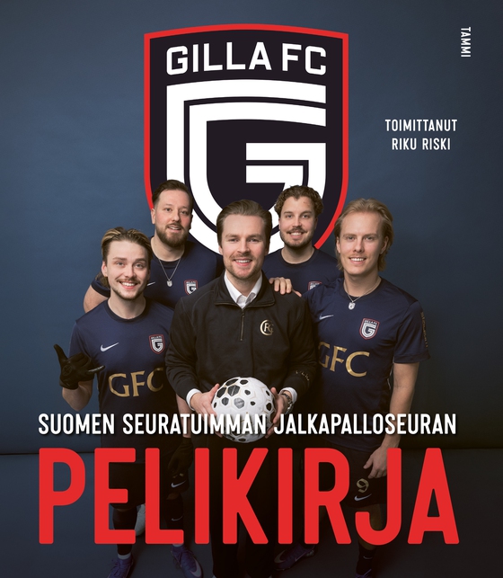 Gilla FC. Suomen seuratuimman jalkapalloseuran pelikirja
