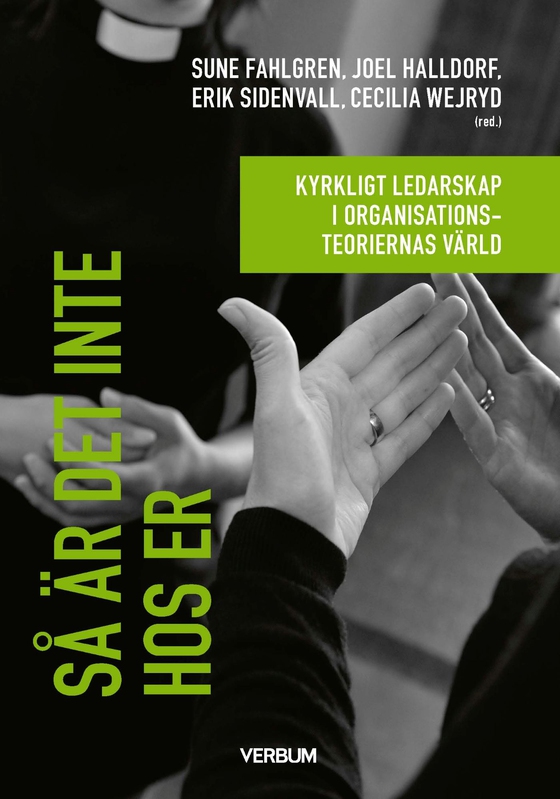 Så är det inte hos er - kyrkligt ledarskap i organisationsteoriernas värld