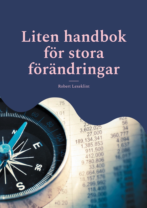 Liten handbok för stora förändringar: Din guide till personlig och professionell framgång