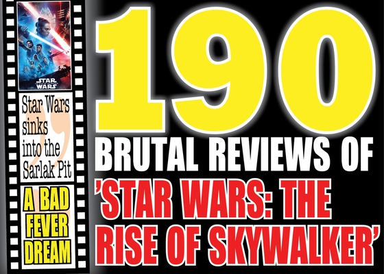 190 brutal reviews of ”Star Wars: The Rise of Skywalker”