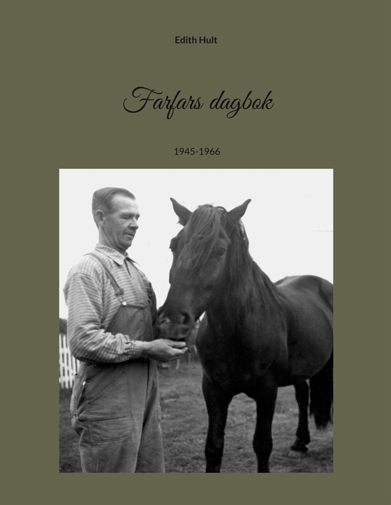 Farfars dagbok: 1945-1966