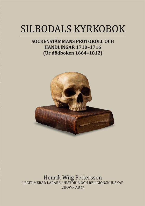 Silbodals kyrkobok: SOCKENSTÄMMANS PROTOKOLL OCH HANDLINGAR 1710 till 1716 (Ur dödboken 1664 till 1812)