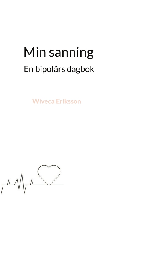 Min sanning: En bipolärs dagbok
