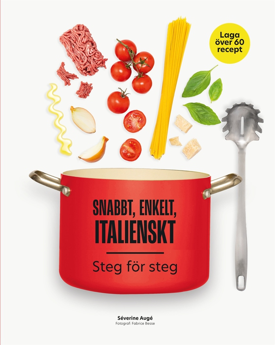 Snabbt, enkelt, italienskt : steg för steg