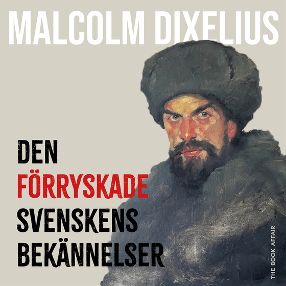 Den förryskade svenskens bekännelser