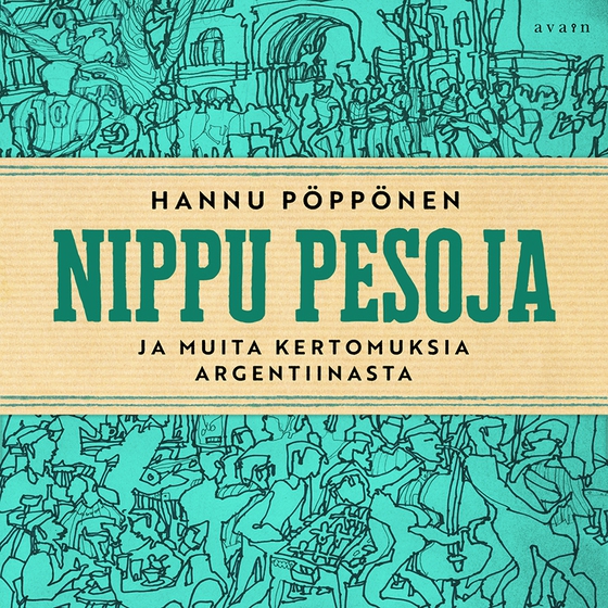Nippu pesoja ja muita kertomuksia Argentiinasta
