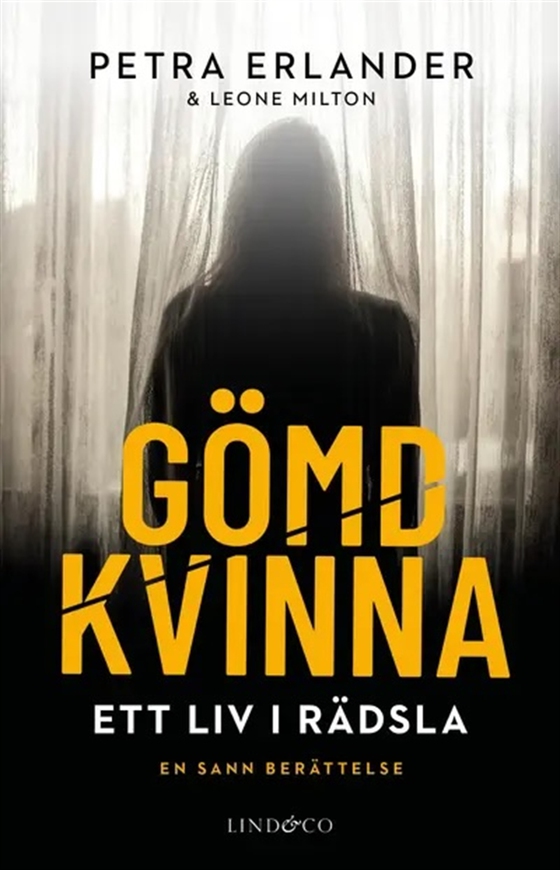 Gömd kvinna : ett liv i rädsla