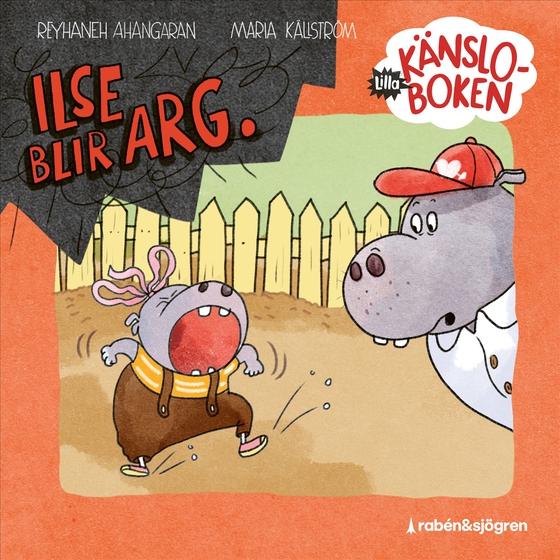 Lilla känsloboken: Ilse blir arg