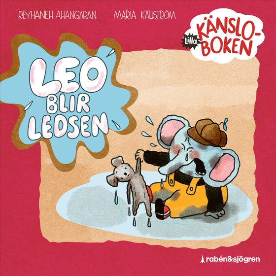 Lilla känsloboken: Leo blir ledsen