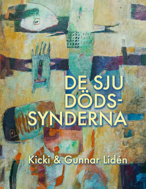De sju dödssynderna: Om livets avigsidor