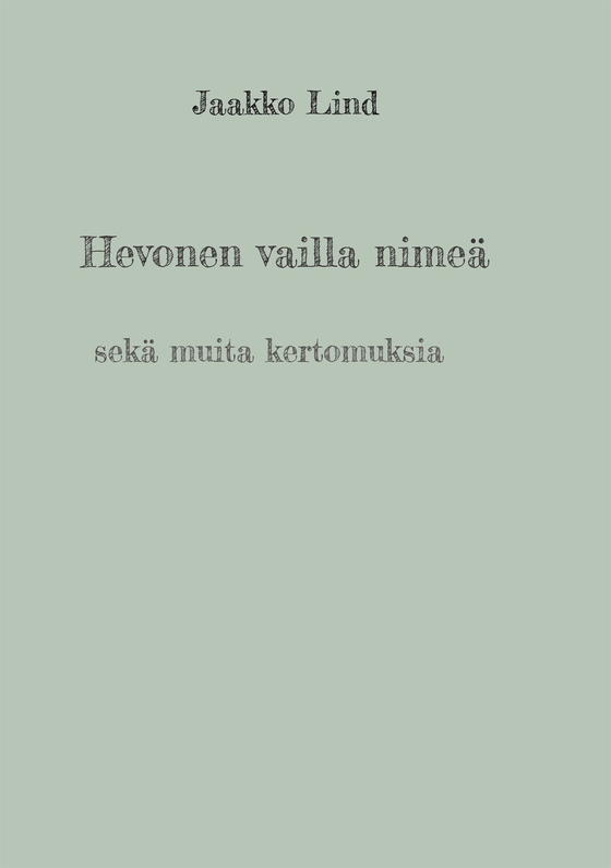 Hevonen vailla nimeä: sekä muita kertomuksia