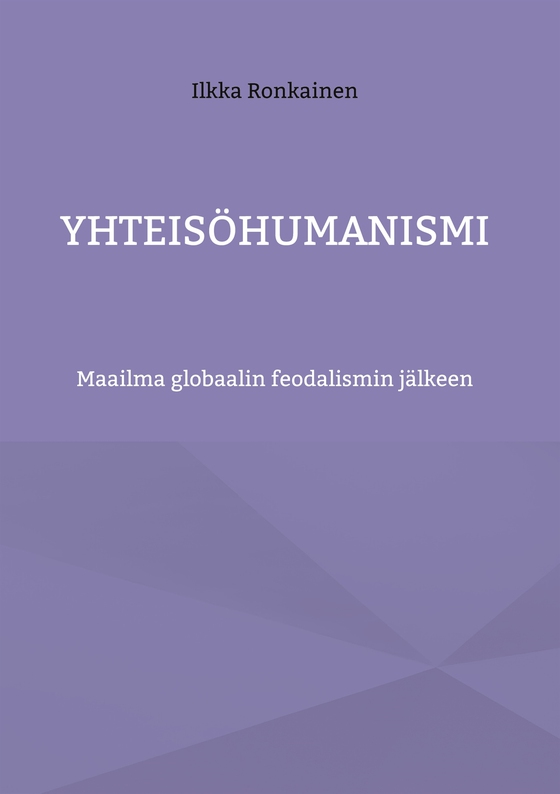 Yhteisöhumanismi: Maailma globaalin feodalismin jälkeen