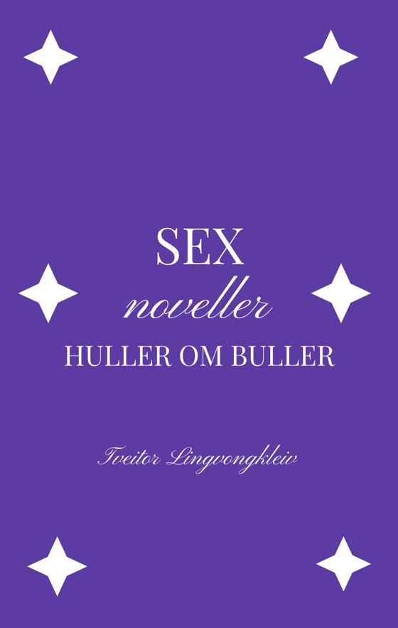 Sex noveller huller om buller