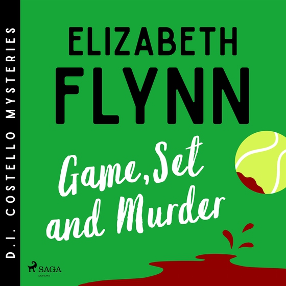 Game, Set and Murder: A cozy mystery set at the Wimbledon Championships (ljudbok) av Elizabeth Flynn